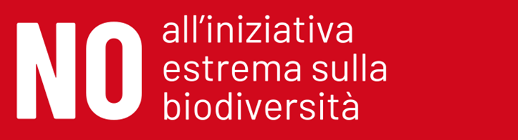 L’iniziativa sulla biodiversità è estrema. Votiamo NO!